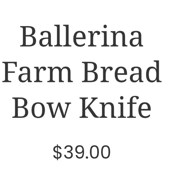 Ballerina Farm Kitchen Nwt Ballerina Bread Bow With Knife Blade Guard Righthanded Poshmark